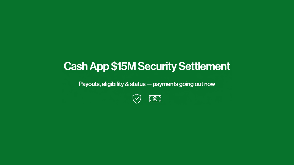 Cash App $15M Security Settlement — Payouts, Eligibility & Status Hero Image